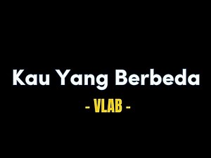 Kau yang Berbeda - Vlab (Lirik Video) | OST Asmara Gen Z