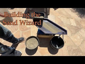 Building The Sand Wizard Gold Extractor -- A Novel Dry Shaker Table