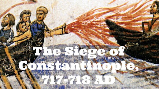The Siege of Constantinople, 717-718 AD - The Use of Naval Power - Medievalists.net