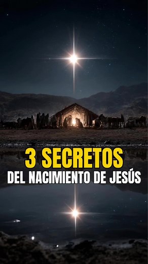 Los 3 Secretos del Nacimiento de Jesús