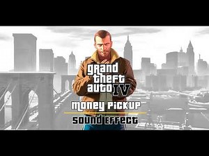 Grand Theft Auto IV | Money Pickup [Sound Effect]