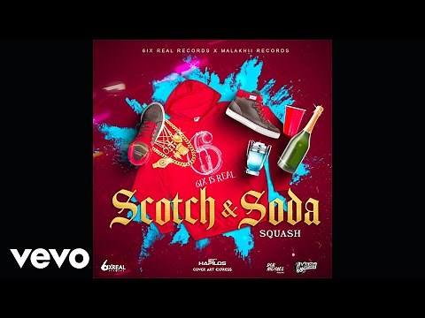 Squash - Scotch & Soda (Official Audio)