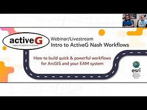 ActiveG Webinar - Enabling EAM-ArcGIS Workflows with ActiveG Nash