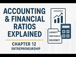 Chapter 12 | Accounting & Financial Ratios Explained | Liquidity, Profitability & Solvency