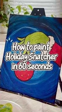 How to Paint the Sneaky Holiday Snatcher in 60 Seconds | Easy Christmas Peiloff Painting Tutorial