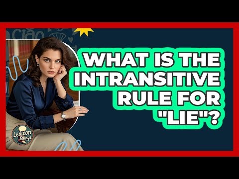 What Is The Intransitive Rule For "Lie"?