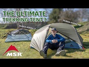 Is This The Ultimate Trekking Tent? | MSR Hubba Hubba LT & HD