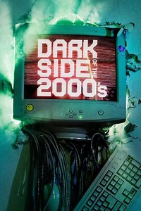 Dark Side of the 2000s (2023) - TV Show