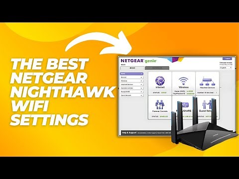 The BEST Netgear Nighthawk WIFI Settings