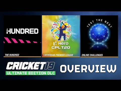 Cricket 19 Ultimate Edition DLC Overview! What's actually in the DLC?