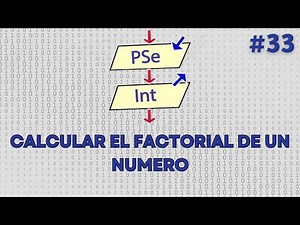 Como Calcular el FACTORIAL de un Número en PSeInt | CURSO PSEINT #33