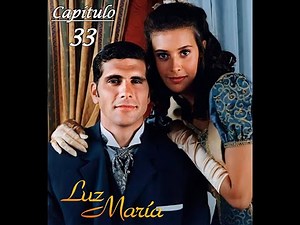 Luz María - Capítulo 33
