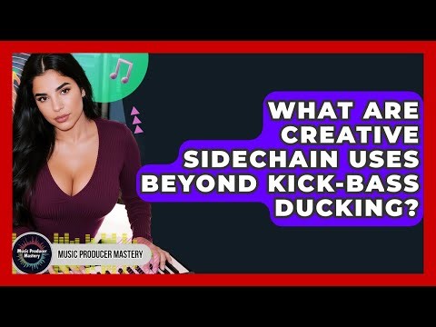 What Are Creative Sidechain Uses Beyond Kick-bass Ducking? - Music Producer Mastery