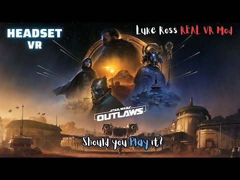 Star Wars Outlaws Luke Ross REAL VR Mod