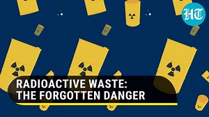 48 years & 200,000 tons of radioactive waste: The forgotten danger?