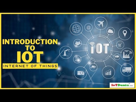 Introduction to IoT - Explaining What is IoT and internet of things meaning in detail | IoTDunia