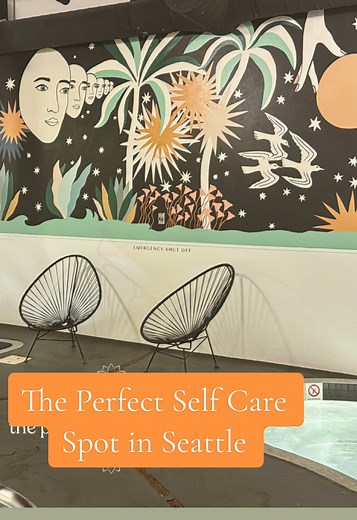 The Perfect Self Care Spot in Seattle for Relaxation