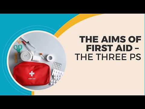 The 3 P's of First Aid - Preserve Life, Prevent Deterioration, Promote Recovery