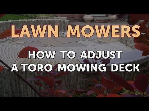 How to Adjust a Toro Mowing Deck