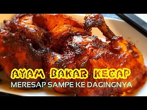 AYAM BAKAR KECAP| Grilled Soy Sauce Chicken #ayambakarkecap #ayampanggang #masakanrumahan