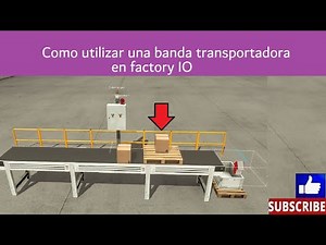 How to use a conveyor belt in Factory IO