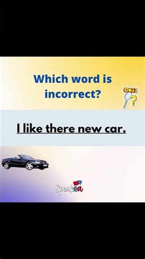 Which word is incorrect in this sentence?