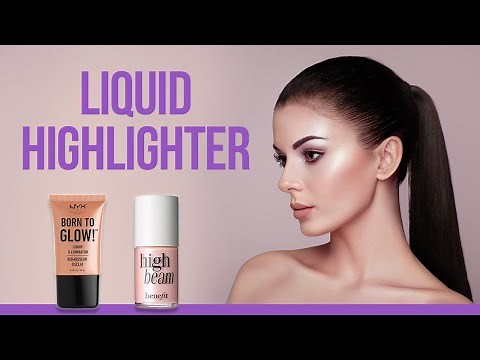 5 Best Liquid Highlighter