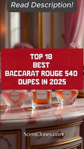 Top 18 BEST Baccarat Rouge 540 Dupes & Clones!#baccaratrouge540 #baccaratdupe #perfumedupes