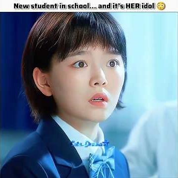 New student in school… and it’s HER idol 😳💗 | My Deskmate #cute_drama