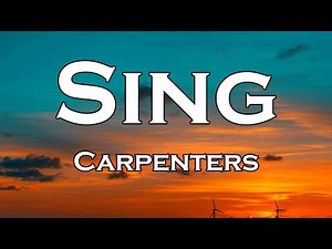 Carpenters - Sing (Lyrics)