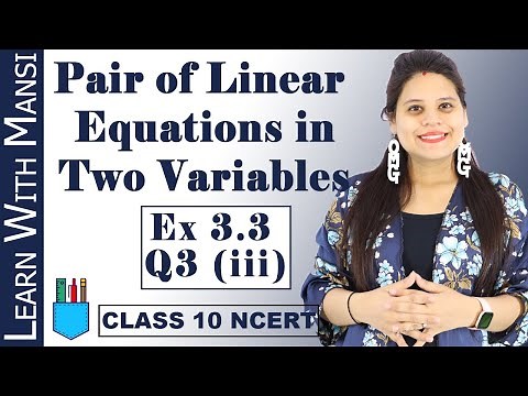 Class 10 Maths | Chapter 3 | Exercise 3.3 Q3 iii | Pair Of Linear Equations in Two Variables | NCERT