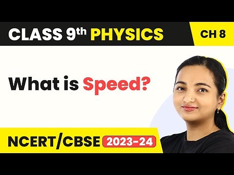 Speed - Motion | Class 9 Physics