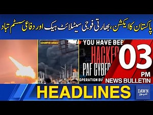 Dawn News Headlines 3 PM | Pakistan Creates Total Chaos In India Today After Jamming Satellite