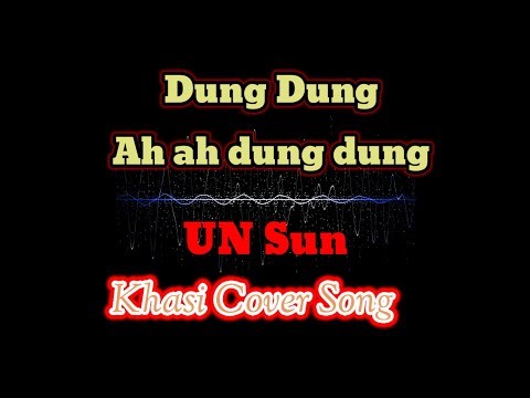 Dung Dung-UN Sun (khasi AI Cover song) Lyrics