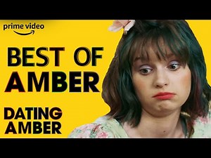 Amber's Best Moments | Dating Amber | Prime Video