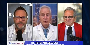INTERVIEW - Talk Truth with Dr.Peter McCullough and Dr.William Makis