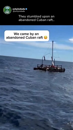 ONLY in DADE on Instagram: "Cuban raft stumbled upon by @reel.floridian.fishing @life__of_ty while on a fishing charter 😳 | #ONLYinDADE"