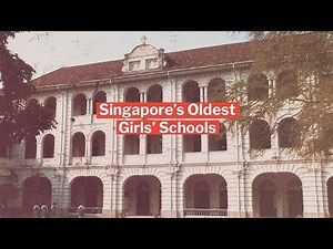 Singapore's Oldest Girls' Schools