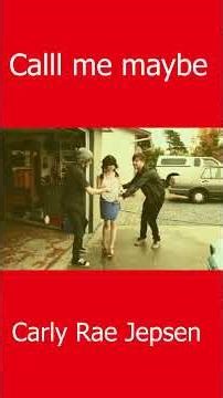 Call me maybe - Carly Rae Jepson ,