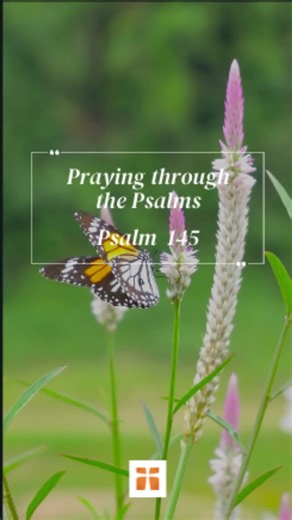 2.5K views · 33 reactions | Praying through the Psalms, Psalm 145 Psalm 145 is a generational anthem of praise—declaring God’s mercy, power, and compassion. He lifts up the weary, satisfies every heart, and draws near to those who call on Him.  Let this remind you today: His kingdom never ends, and His kindness never fails. #psalm145 #praiseforever #godisgood #generationstoworship #hismercyendures Music Credit: My Heart by VITOVI from pixabay | I am a Christian | Facebook