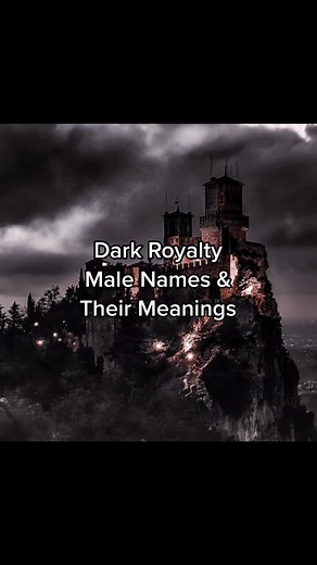 Dark Royalty Male Names & Meanings for your next book/story! #booktok #nameideas #malenames #darkroyalty #villain #hero #enemiestolovers #fantasy #writing