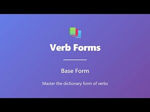Verb Forms: Base Form (Dictionary Form) | English Grammar Basics