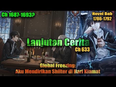 Global Freezing Ch 1687-1693 Novel 1786-1792_Informasi Rahasia: Yang Kita Lawan cuma Robot Kuli!