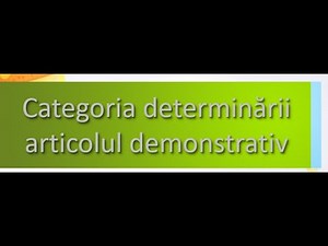 Categoria determinării articolul demonstrativ