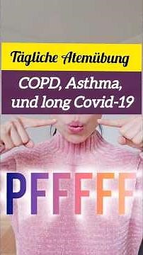 COPD & Lunge voll? Die Lippenbremse richtig anwenden!