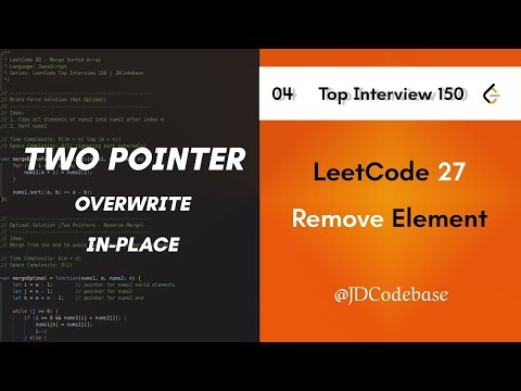 LeetCode 27 - Remove Element | Two Pointer Overwrite Method | LeetCode Top Interview 150 |JDCodebase