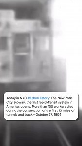 Today in NYC #LaborHistory: The New York City subway, the first rapid-transit system in America, opens. More than 100 workers died during the construction of the first 13 miles of tunnels and track – October 27, 1904 @nytransitmuseum with the archival footage. | New York City Central Labor Council, AFL-CIO