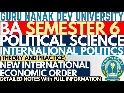 New International Economic Order | BA Sem 6 Political Science | Political Science BA Sem 6