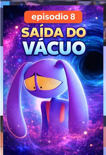 O Incrível Circo Digital - Episódio 8: Viagem no Vácuo