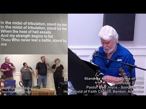 Stand By Me (Storms of Life) (song) - September 2023 - Pastor Bob Joyce - Household of Faith Church